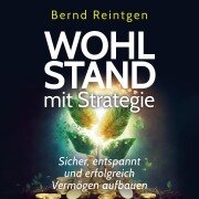 Cover-Bild zum Titel 'Wohlstand mit Strategie' von 'Bernd Reintgen'