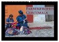 Farbenfrohes Guatemala (Wandkalender 2024 DIN A2 quer), CALVENDO Monatskalender - Michaela Schiffer