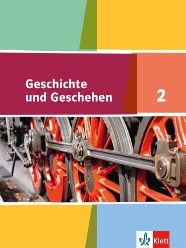 Geschichte und Geschehen. Schülerband 7. oder 8. Klasse. Ausgabe für Hamburg, Nordrhein-Westfalen, Schleswig-Holstein - 