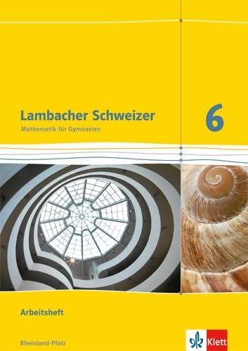 Lambacher Schweizer. 6. Schuljahr. Arbeitsheft plus Lösungsheft. Neubearbeitung. Rheinland-Pfalz - 