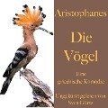 Aristophanes: Die Vögel - Aristophanes