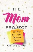 Mom Project - Kathi Lipp