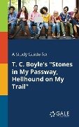 A Study Guide for T. C. Boyle's "Stones in My Passway, Hellhound on My Trail" - Cengage Learning Gale