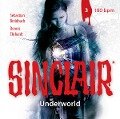 SINCLAIR - Underworld: Folge 03 - Dennis Ehrhardt, Sebastian Breidbach