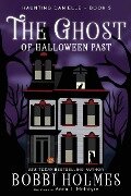 The Ghost of Halloween Past - Bobbi Holmes, Anna J McIntyre