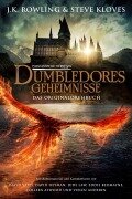 Cover-Bild zum Titel 'Phantastische Tierwesen: Dumbledores Geheimnisse (Das Originaldrehbuch)' von 'Steve Kloves, J. K. Rowling'