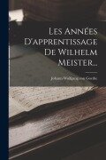 Cover-Bild zum Titel 'Les Années D'apprentissage De Wilhelm Meister...' von ''