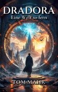 Cover-Bild zum Titel 'Dradora' von 'Tom Mahr'