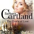 The Castle of Love (Barbara Cartland's Pink Collection 4) - Barbara Cartland