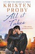 All It Takes - Kristen Proby