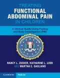 Treating Functional Abdominal Pain in Children - Nancy L. Zucker, Katharine L. Loeb, Martha E. Gagliano