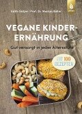 Vegane Kinderernährung - Markus Keller, Edith Gätjen