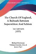 The Church Of England, A Bulwark Between Superstition And Schism - Richard Parkinson, William Frederick Powell, Josiah Pratt