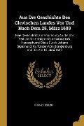 Aus Der Geschichte Des Clevischen Landes Vor Und Nach Dem 25. März 1609 - Franz Fiedler