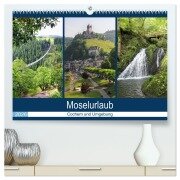 Moselurlaub - Cochem und Umgebung (hochwertiger Premium Wandkalender 2026 DIN A2 quer), Kunstdruck in Hochglanz - Anja Frost