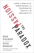 The Passion Paradox - Brad Stulberg, Steve Magness