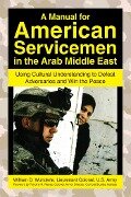 A Manual for American Servicemen in the Arab Middle East - William D. Wunderle