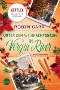 Cover-Bild zum Titel 'Unter dem Weihnachtsbaum in Virgin River' von 'Robyn Carr'