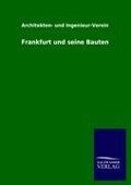 Frankfurt und seine Bauten - Architekten- Und Ingenieur-Verein