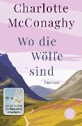 Wo die Wölfe sind - Charlotte McConaghy
