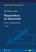 Cover-Bild zum Titel 'Klausurenkurs im Steuerrecht' von 'Dieter Birk, Marc Desens, Henning Tappe'