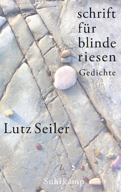 schrift für blinde riesen - Lutz Seiler