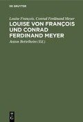 Louise von François und Conrad Ferdinand Meyer - Louise François, Conrad Ferdinand Meyer