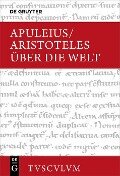 Über die Welt - Aristoteles, Apuleius