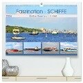 Faszination - SCHIFFE (hochwertiger Premium Wandkalender 2024 DIN A2 quer), Kunstdruck in Hochglanz - Günther Klünder