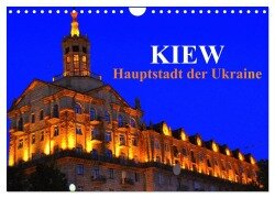 Kiew - Hauptstadt der Ukraine (Wandkalender 2026 DIN A4 quer), CALVENDO Monatskalender - Pia Thauwald