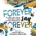Forever Say Forever - Yuna Drake