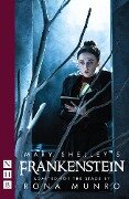 Mary Shelley's Frankenstein (NHB Modern Plays) - Rona Munro, Mary Shelley