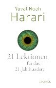 21 Lektionen für das 21. Jahrhundert - Yuval Noah Harari