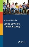 A Study Guide for Anna Sewell's "Black Beauty" - Cengage Learning Gale