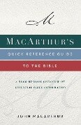 MacArthur's Quick Reference Guide to the Bible - John F. Macarthur