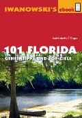 101 Florida - Reiseführer von Iwanowski - Michael Iwanowski