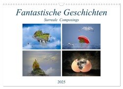Fantastische Geschichten (Wandkalender 2025 DIN A3 quer), CALVENDO Monatskalender - Ursula Di Chito