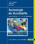 Technologie der Kunststoffe - Christian Hopmann, Helmut Greif, Leo Wolters