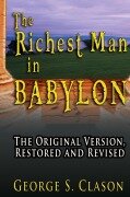 The Richest Man in Babylon - George Samuel Clason