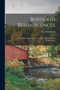 Boyhood Reminiscences: Pictures of New England Life in the Olden Times in Williamstown - Keyes Danforth