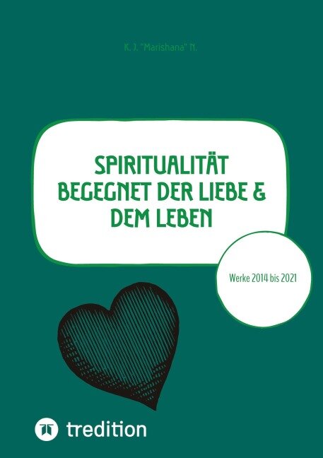 Spiritualität begegnet der Liebe & dem Leben - K. J. "Marishana" N.