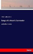 Songs of a Heart's Surrender - Arthur Leslie Salmon