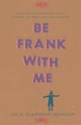 Be Frank with Me - Julia Claiborne Johnson