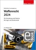 Waffenrecht 2024 - Walhalla Fachredaktion