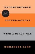 Uncomfortable Conversations with a Black Man - Emmanuel Acho