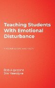 Teaching Students With Emotional Disturbance - Bob Algozzine, Jim Ysseldyke