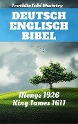 Deutsch Englisch Bibel - Truthbetold Ministry, Joern Andre Halseth, Hermann Menge, King James