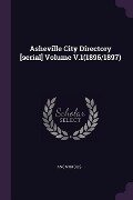 Asheville City Directory [serial] Volume V.1(1896/1897) - Anonymous