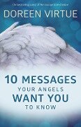 10 Messages Your Angels Want You to Know - Doreen Virtue