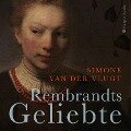 Rembrandts Geliebte (ungekürzt) - Simone Van Der Vlugt